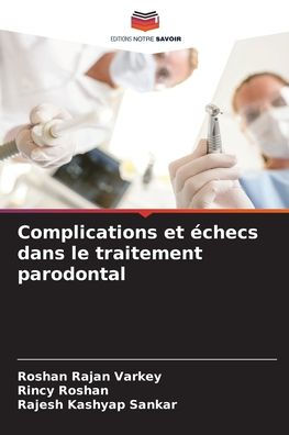 Complications et Ã¯Â¿Â½checs dans le traitement parodontal