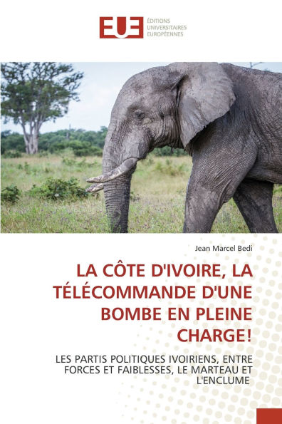 La CÃ¯Â¿Â½te d'Ivoire, La TÃ¯Â¿Â½lÃ¯Â¿Â½commande d'Une Bombe En Pleine Charge!