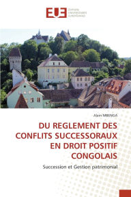 Title: Du Reglement Des Conflits Successoraux En Droit Positif Congolais, Author: Alain Mbenga