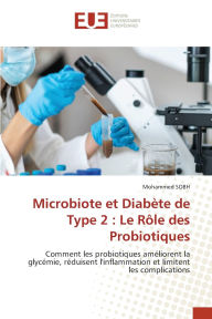 Title: Microbiote et Diabï¿½te de Type 2: Le Rï¿½le des Probiotiques, Author: Mohammed Sobh