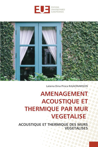 Amenagement Acoustique Et Thermique Par Mur Vegetalise