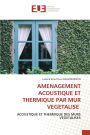 Amenagement Acoustique Et Thermique Par Mur Vegetalise