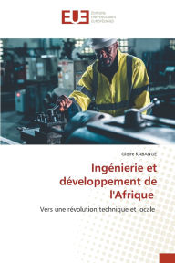 Title: Ingï¿½nierie et dï¿½veloppement de l'Afrique, Author: Gloire Kabange