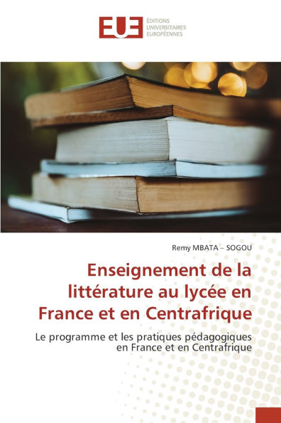 Enseignement de la littÃ¯Â¿Â½rature au lycÃ¯Â¿Â½e en France et en Centrafrique