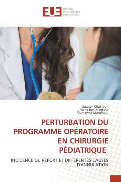 Perturbation Du Programme Op�ratoire En Chirurgie P�diatrique