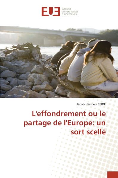 L'effondrement ou le partage de l'Europe: un sort scellÃ¯Â¿Â½