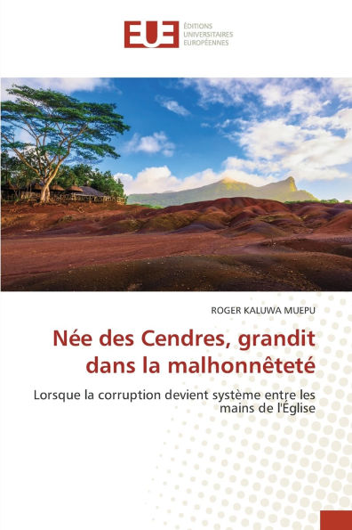 NÃ¯Â¿Â½e des Cendres, grandit dans la malhonnÃ¯Â¿Â½tetÃ¯Â¿Â½
