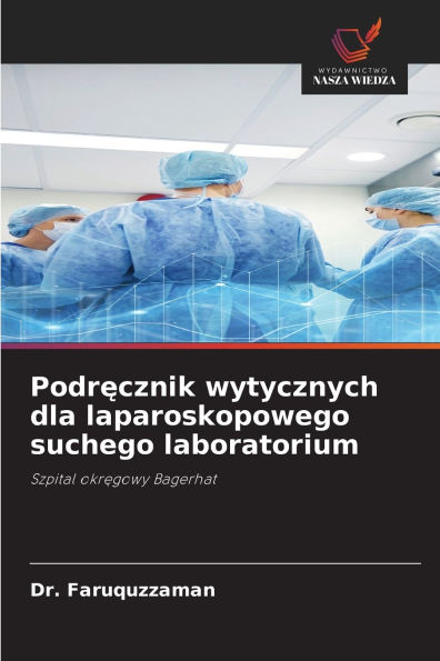 Podręcznik wytycznych dla laparoskopowego suchego laboratorium
