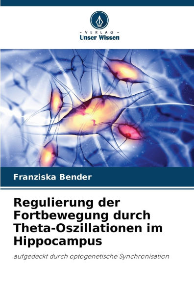 Regulierung der Fortbewegung durch Theta-Oszillationen im Hippocampus