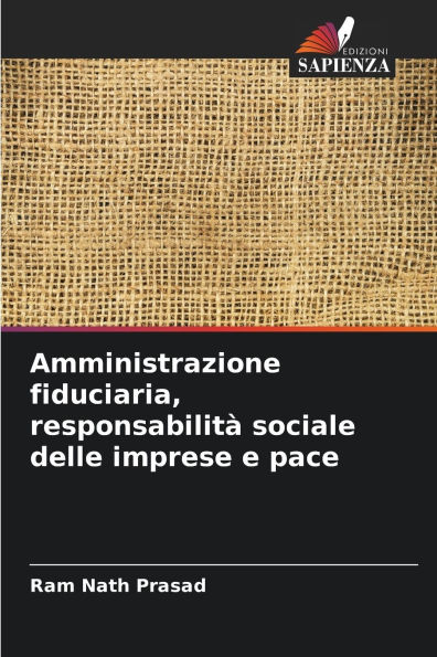 Amministrazione fiduciaria, responsabilitÃ¯Â¿Â½ sociale delle imprese e pace