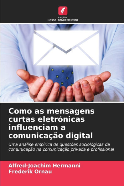 Como as mensagens curtas eletrÃ¯Â¿Â½nicas influenciam a comunicaÃ¯Â¿Â½Ã¯Â¿Â½o digital
