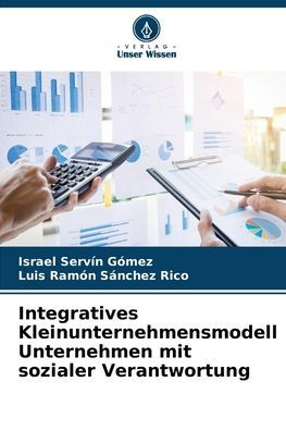Integratives Kleinunternehmensmodell Unternehmen mit sozialer Verantwortung