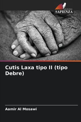 Cutis Laxa tipo II (tipo Debre)