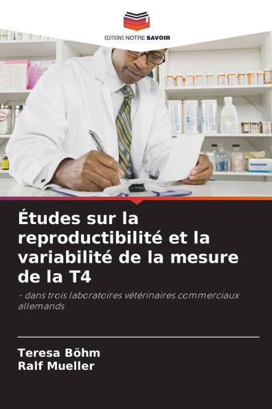 Ã¯Â¿Â½tudes sur la reproductibilitÃ¯Â¿Â½ et la variabilitÃ¯Â¿Â½ de la mesure de la T4