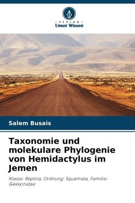 Taxonomie und molekulare Phylogenie von Hemidactylus im Jemen