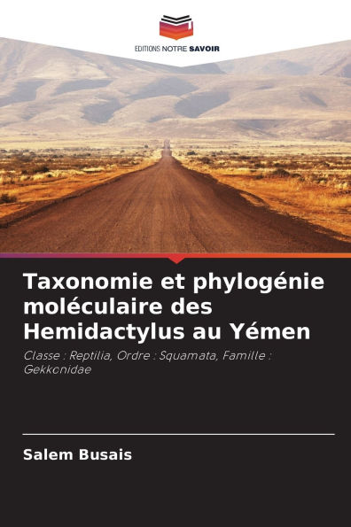 Taxonomie et phylogÃ¯Â¿Â½nie molÃ¯Â¿Â½culaire des Hemidactylus au YÃ¯Â¿Â½men