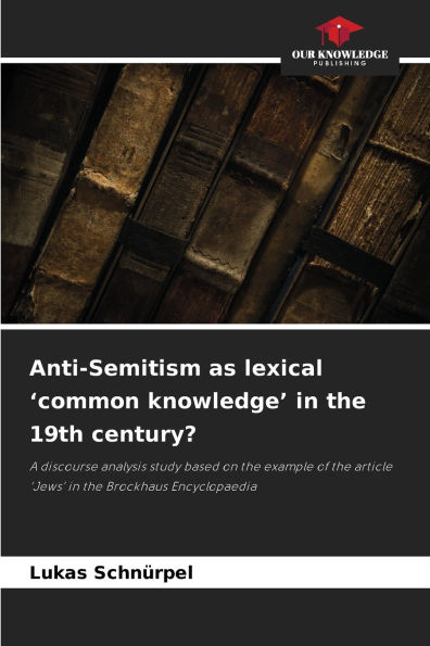 Anti-Semitism as lexical 'common knowledge' in the 19th century?