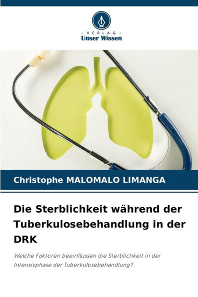 Die Sterblichkeit wÃ¯Â¿Â½hrend der Tuberkulosebehandlung in der DRK