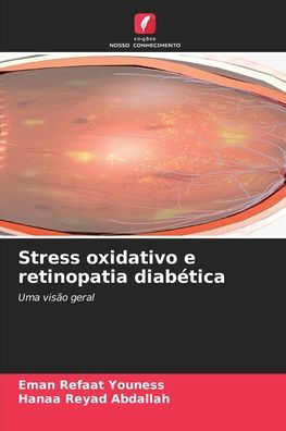 Stress oxidativo e retinopatia diabÃ¯Â¿Â½tica