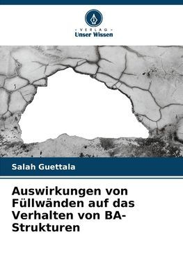 Auswirkungen von FÃ¯Â¿Â½llwÃ¯Â¿Â½nden auf das Verhalten von BA-Strukturen