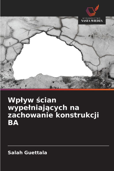 Wplyw ścian wypelniających na zachowanie konstrukcji BA