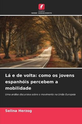 LÃ¯Â¿Â½ e de volta: como os jovens espanhÃ¯Â¿Â½is percebem a mobilidade