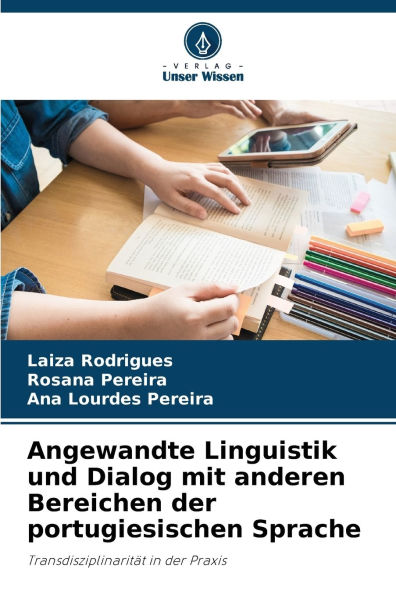 Angewandte Linguistik und Dialog mit anderen Bereichen der portugiesischen Sprache