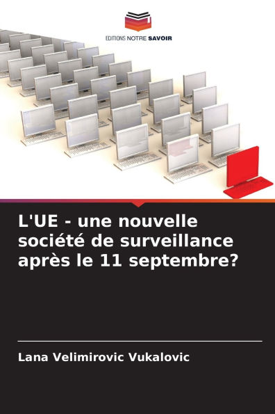 L'UE - une nouvelle soci�t� de surveillance apr�s le 11 septembre?