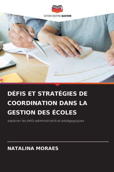 D�fis Et Strat�gies de Coordination Dans La Gestion Des �coles