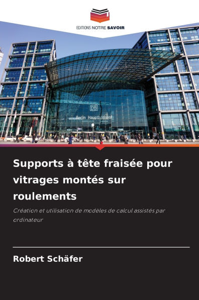 Supports Ã¯Â¿Â½ tÃ¯Â¿Â½te fraisÃ¯Â¿Â½e pour vitrages montÃ¯Â¿Â½s sur roulements