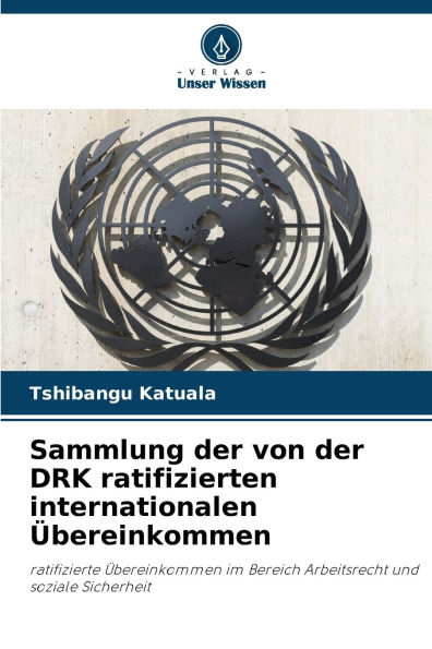 Sammlung der von der DRK ratifizierten internationalen Ã¯Â¿Â½bereinkommen