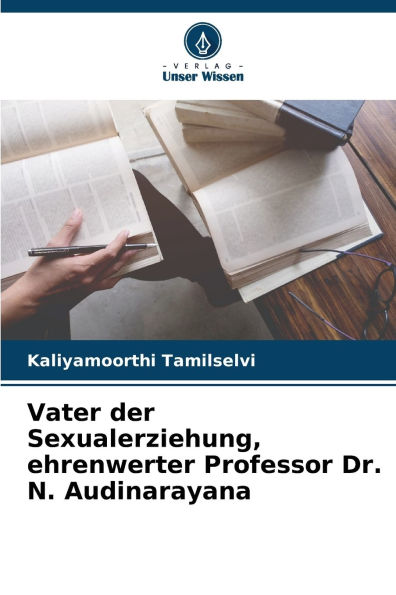 Vater der Sexualerziehung, ehrenwerter Professor Dr. N. Audinarayana