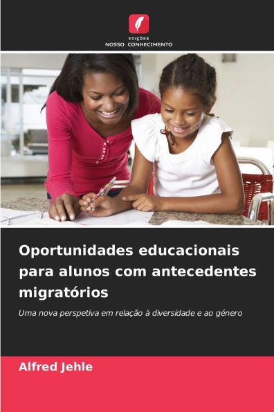Oportunidades educacionais para alunos com antecedentes migratÃ¯Â¿Â½rios