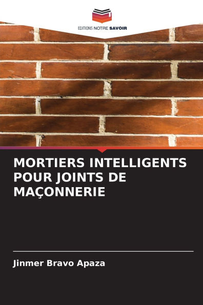 Mortiers Intelligents Pour Joints de MaÃ¯Â¿Â½onnerie