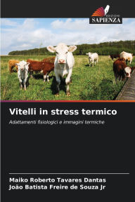 Title: Vitelli in stress termico, Author: Maiko Roberto Tavares Dantas