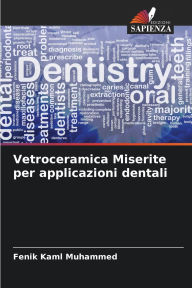 Title: Vetroceramica Miserite per applicazioni dentali, Author: Fenik Kaml Muhammed