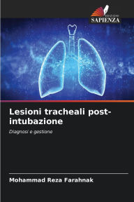 Title: Lesioni tracheali post-intubazione, Author: Mohammad Reza Farahnak