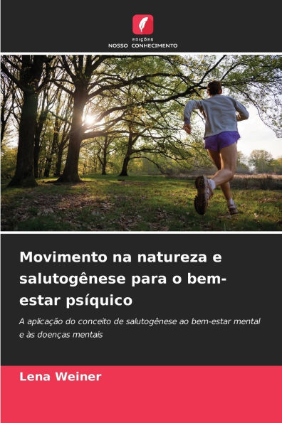 Movimento na natureza e salutogÃ¯Â¿Â½nese para o bem-estar psÃ¯Â¿Â½quico