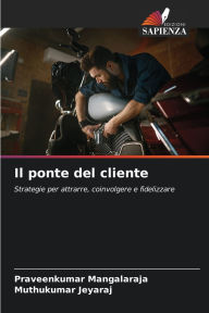 Title: Il ponte del cliente, Author: Praveenkumar Mangalaraja