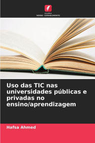 Title: Uso das TIC nas universidades pÃ¯Â¿Â½blicas e privadas no ensino/aprendizagem, Author: Hafsa Ahmed
