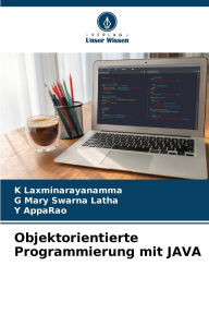 Title: Objektorientierte Programmierung mit JAVA, Author: K Laxminarayanamma