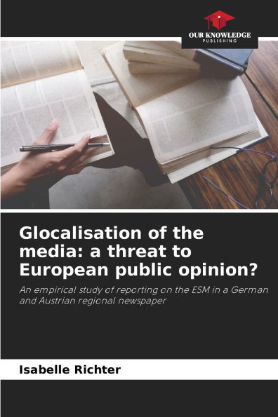 Glocalisation of the media: a threat to European public opinion?