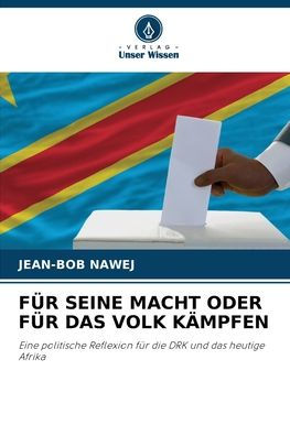 F�r Seine Macht Oder F�r Das Volk K�mpfen
