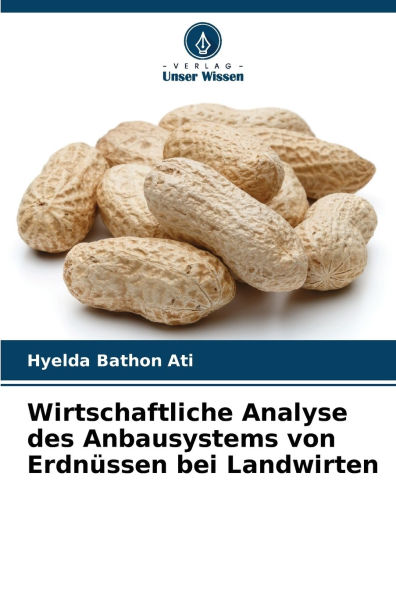 Wirtschaftliche Analyse des Anbausystems von ErdnÃ¯Â¿Â½ssen bei Landwirten