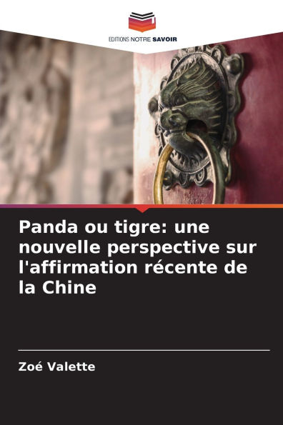 Panda ou tigre: une nouvelle perspective sur l'affirmation rï¿½cente de la Chine