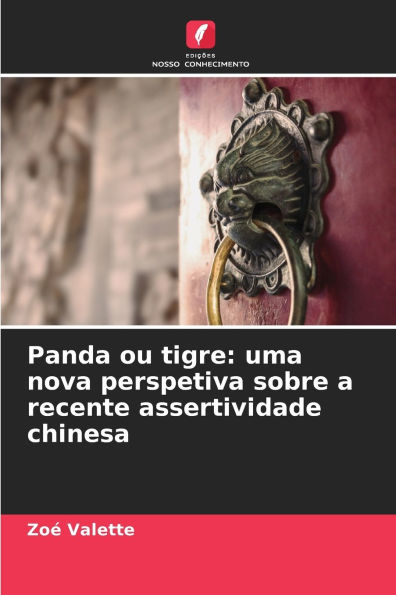 Panda ou tigre: uma nova perspetiva sobre a recente assertividade chinesa