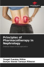 Principles of Pharmacotherapy in Nephrology
