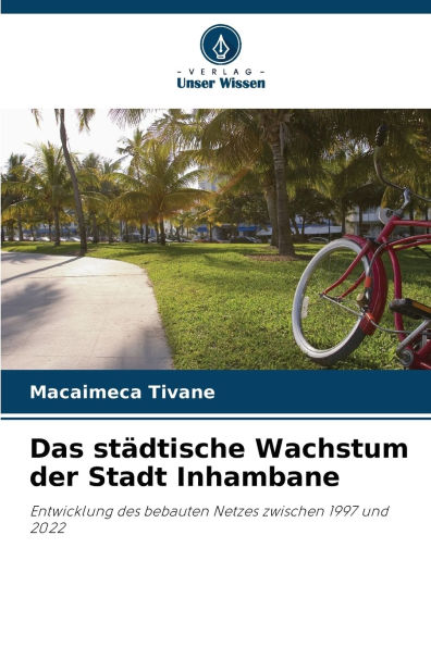Das stÃ¯Â¿Â½dtische Wachstum der Stadt Inhambane
