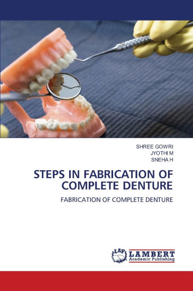 Steps in Fabrication of Complete Denture