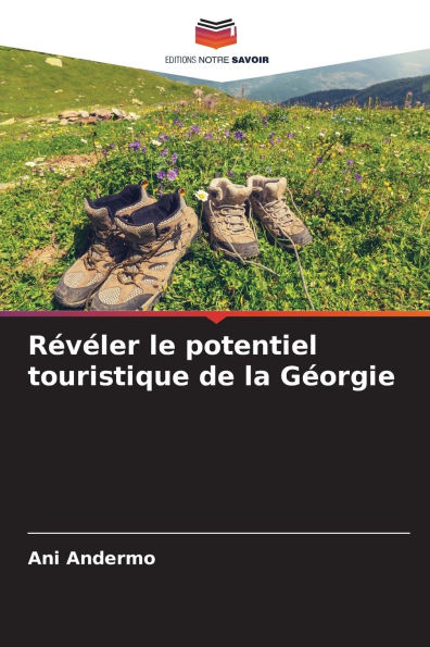 RÃ¯Â¿Â½vÃ¯Â¿Â½ler le potentiel touristique de la GÃ¯Â¿Â½orgie